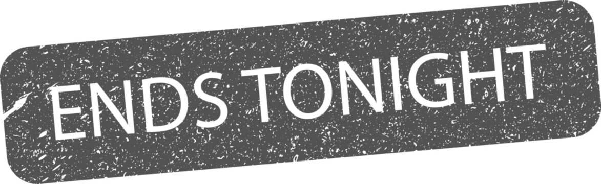 A weathered and textured rectangular rubber stamp displaying the urgent promotional phrase ends tonight for sales