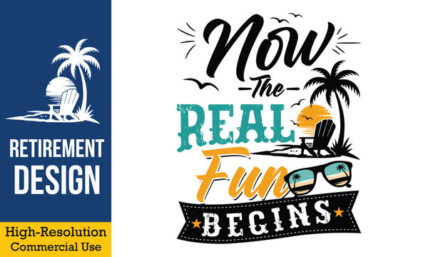 Now The Real Fun Begins - Vibrant summer vacation typography design featuring a tropical beach sunset palm tree deck chair and sunglasses