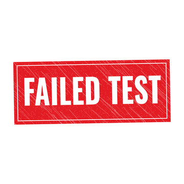 Red failed test stamp sign with grunge texture