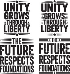 Obraz premium Inspirational motivational quotes typography design with unity grows through liberty and the future respects foundations text