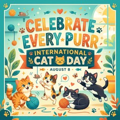 Fototapeta premium Celebrate Every Purr International Cat Day August 8 Cute Kittens Playful