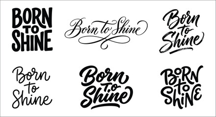 Born To Shine typography collection black ink lettering on a white background alphabetic art artwork © vectors home