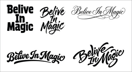 Believe in magic lettering variations black script typography on a white background font calligraphy text © vectors home