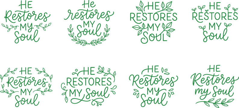 He restores my soul Christian scripture typography vector bundle featuring green botanical leaves and hand lettered cursive bible badges