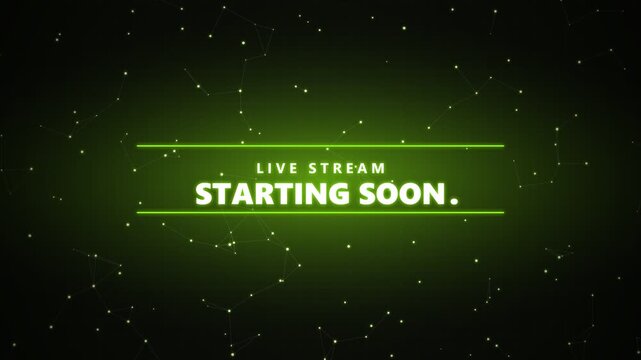 Live stream starting soon text with green glowing digital background
