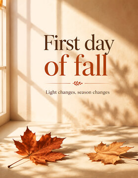 First day of fall seasonal poster with maple leaves and window light shadows