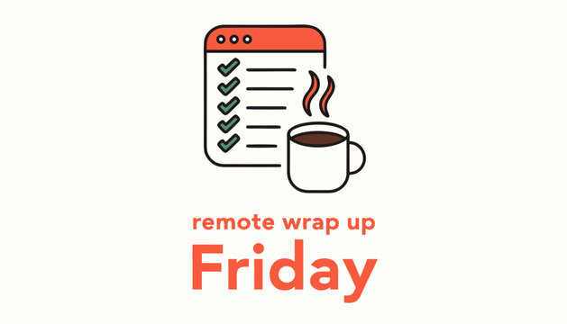 Remote wrap up Friday concept vector, business checklist and coffee mug illustration, weekly productivity and task management icon for work from home