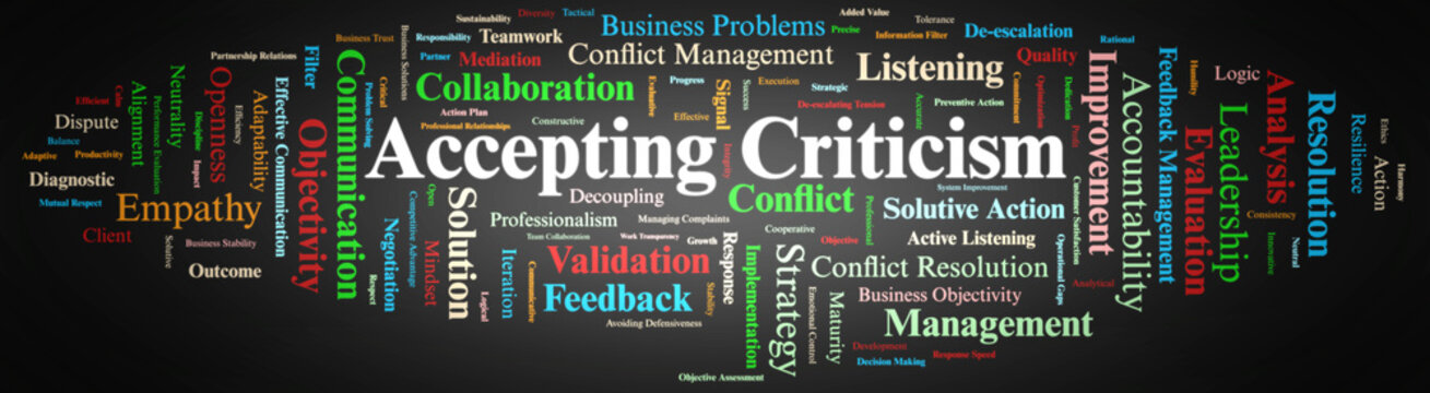 Accepting Criticism Word Cloud. A Strategic Overview of Conflict Resolution, Feedback Analysis, Objectivity, De-escalation Tactics, and Collaborative Action Plans for Business Improvement.