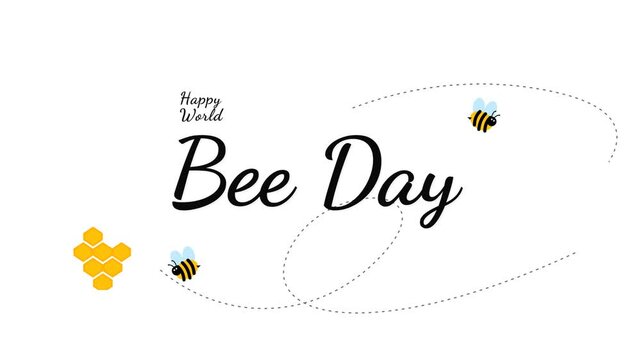Happy World Bee Day typography animation flying insect path white background social media post for awareness and conservation of pollinators and environmental protection