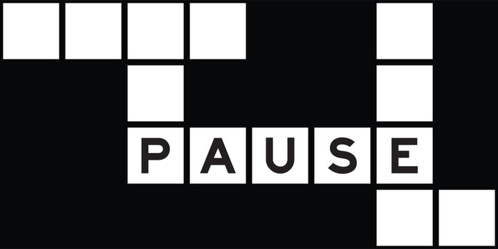 Alphabet letter in word pause on crossword puzzle background
