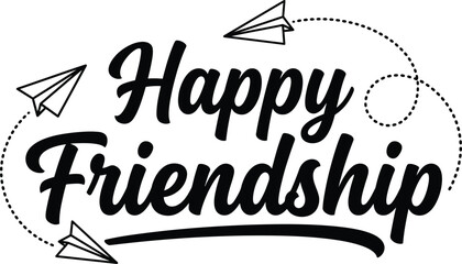 International friendship day greetings 'happy friendship' calligraphy with paper airplanes © Tamanna