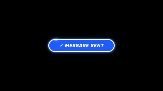 Neon glow send message call to action button with cursor click and blue confirmation, black background luma key overlay, 4k uhd 16:9 motion graphic