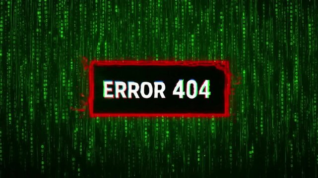 Digital Matrix Background with a Red-Framed ERROR 404 Message Displayed Prominently.