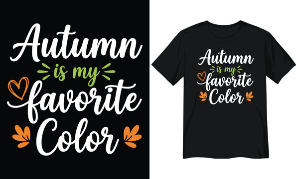Autumn Is My Favorite Color T-Shirt Design