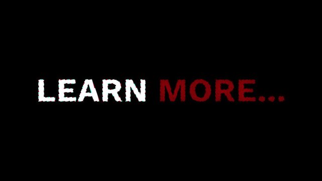 Learn More Text Animation with Red and White Glitch Effect on Black Background