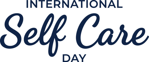 International self care day promote wellbeing with inspiring typography mental health awareness © Anika