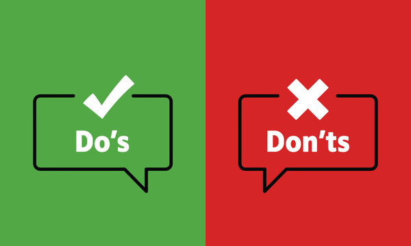 Dos and Don'ts Symbols. A graphic representation showing two speech bubbles, one green with a white checkmark and Do's, the other red with a white cross and Don'ts.