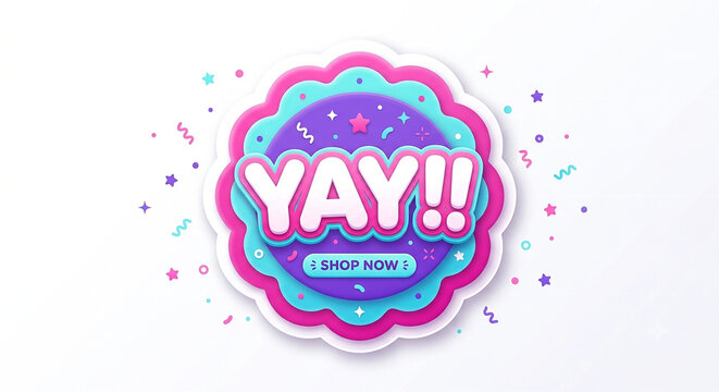 Playful colorful 3D sticker featuring the text YAY and a shop now button with confetti.
