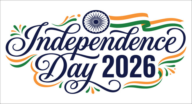 Independence day 2026 typographic design with indian flag colors and ashoka chakra emblem vector illustration
