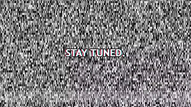 Stay tuned text with glitchy digital television static noise effect