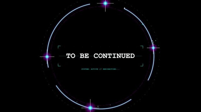 Futuristic HUD interface with glowing neon blue and purple circular elements featuring To Be Continued text and system status message on black background for gaming and sci-fi video projects.