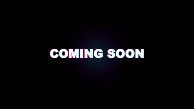 Retro VHS style Coming Soon text graphic with chromatic aberration, glitch effect, and white bold typography on a black background, 1980s aesthetic for cinematic video openers.