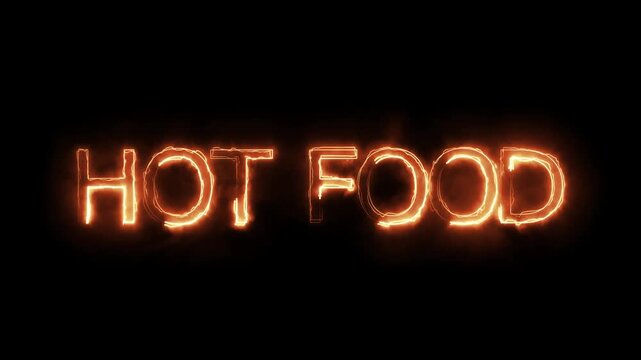 Fiery hot food text animation, vivid glow and dynamic burning effect on black background, intense heat and energy for culinary themes footage.