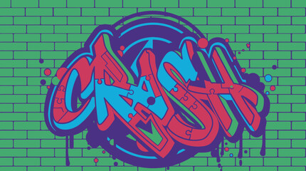 Kolorowy napis CRASH wykonany w stylu graffiti na tle zielonej ceglanej ściany z artystycznymi zaciekami farby i okrągłym elementem graficznym w tle. © Avrilin