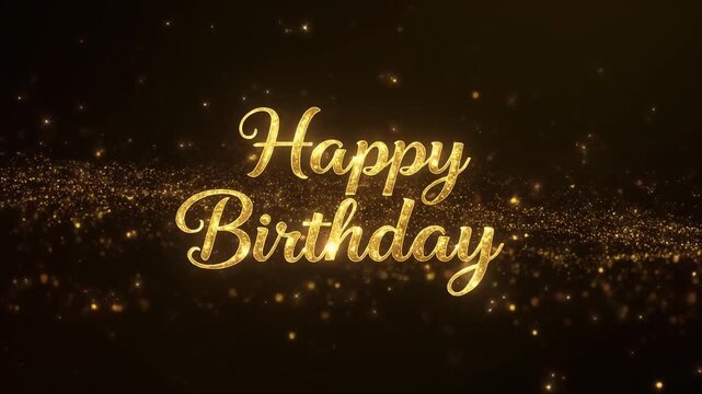 Golden Happy Birthday text with sparkling particles on black background, luxury celebration greeting animation for elegant party card and anniversary