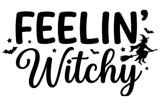 Feelin' witchy halloween typography design with flying witch and bats