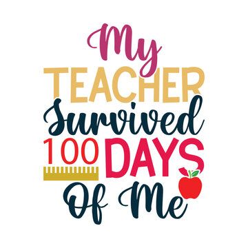 My Teacher Survived 100 Days Of Me