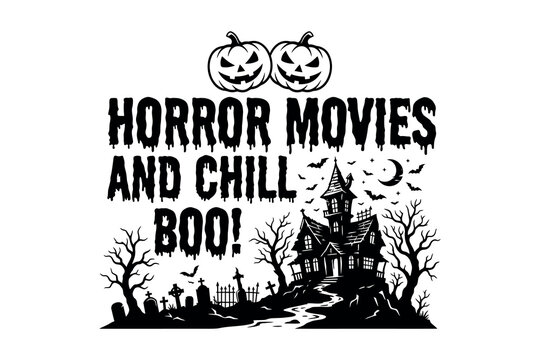 Spooky halloween design horror movies and chill with haunted house scene