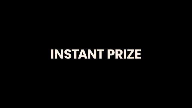 Instant Prize Burn Text Reveal Animation 4K Promotional Reward Announcement for Giveaways Contests Marketing Campaigns and Gamified Experiences