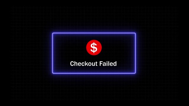 Digital checkout failed notification with red dollar sign and glowing blue neon border frame on dark grid background, for e-commerce error, messaging, online payment, transaction issues,