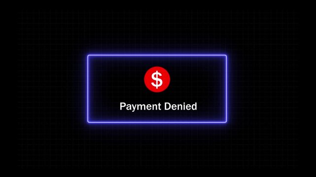 Digital payment denied notification alert featuring a glowing neon blue rectangular frame and a red dollar sign on a dark grid background, for financial transaction, error and banking, 
