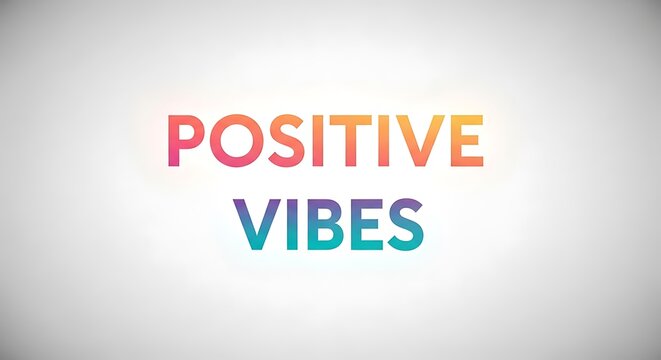 Positive Vibes