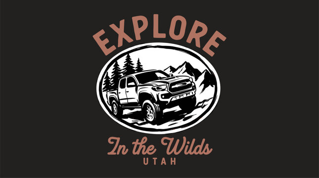 Mountain adventure vintage print design for t shirt. Explore more. Off road truck graphic. Utah wilds adventure.. Explore the wilds. Utah mountain adv