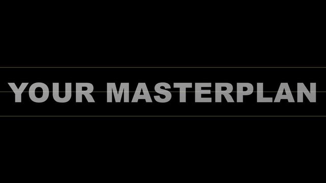 Your masterplan animated text on animation 4k black background, for business strategy, and goal setting presentations