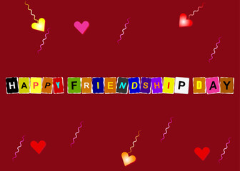 Happy Friendship Day greeting card vector, colorful ransom note typography on red background, festive celebration banner with hearts and confetti
