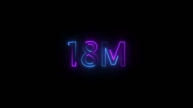 Glowing neon light 18M followers or subscribers celebration text animation on black background, Number 18M Neon Futuristic Effect, Trendy Glow Lighting, 18M animation neon text effect motion. 4k