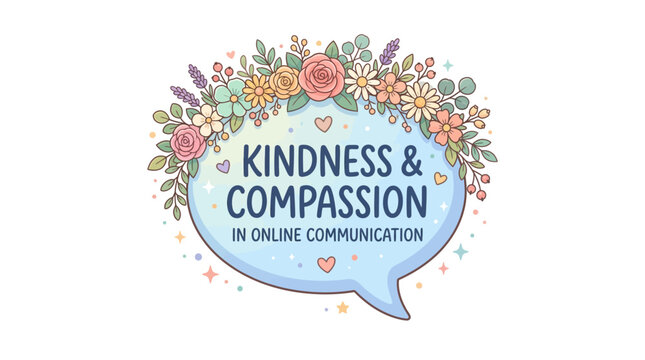 Kindness and compassion in online communication speech bubble with floral wreath illustration vector graphic design for social media