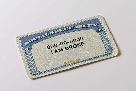 The Social Security Card Displaying the I Am Broke Message