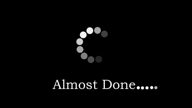 Minimalist circular loading spinner animation with almost done text overlay on a clean black background, for digital interface, progress indicators, software, installation, web page, buffering, and