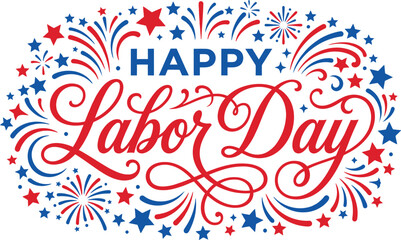Happy labor day celebration festive fireworks and stars graphic for september holiday © Mst