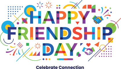 Happy friendship day typography design featuring vibrant colorful geometric shapes and playful abstract elements arranged in a modern vector graphic style to celebrate unity and connection between  © saif