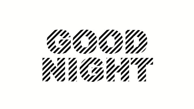Good Night Diagonal Stripe Patterned Text Animation | Motion Typography