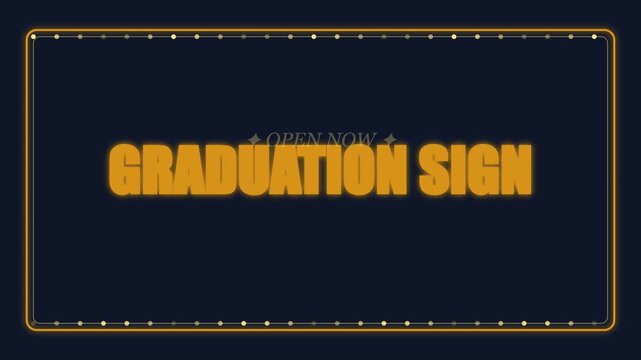 Graduation sign open now animated text overlay with gold border for academic celebration and school event announcements animation 4k