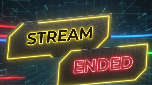 Neon stream ended overlay screen with futuristic tech background.