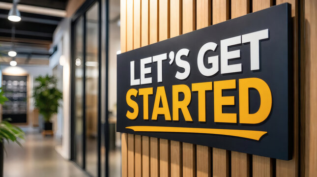 bold let s get started sign on modern wooden background motivational typography for new beginnings dynamic business kickoff inspiring startup concept high quality with vibrant energy