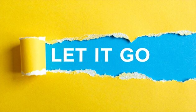 Torn yellow paper revealing LET IT GO text on blue